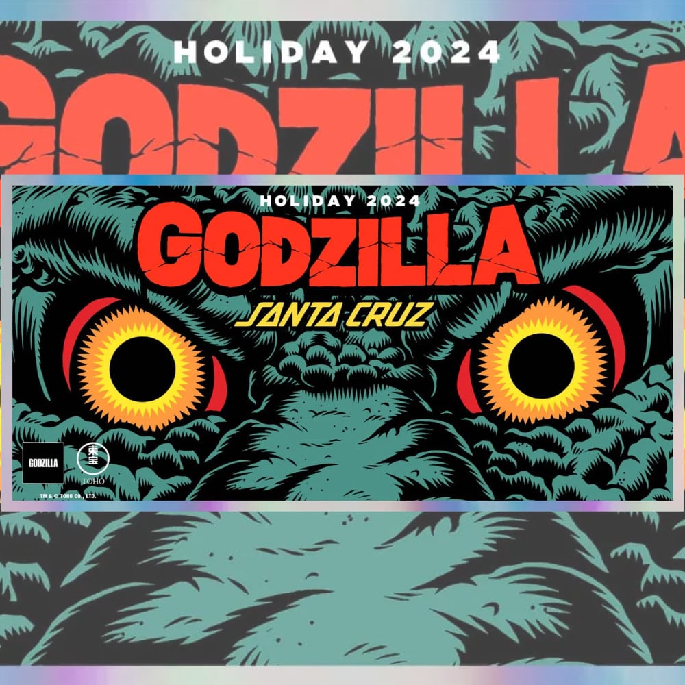 限定！11/3 発売！GODZILLA(ゴジラ)とSANTA CRUZ SKATEBOARDS(サンタクルーズスケートボード)が夢のコラボ。