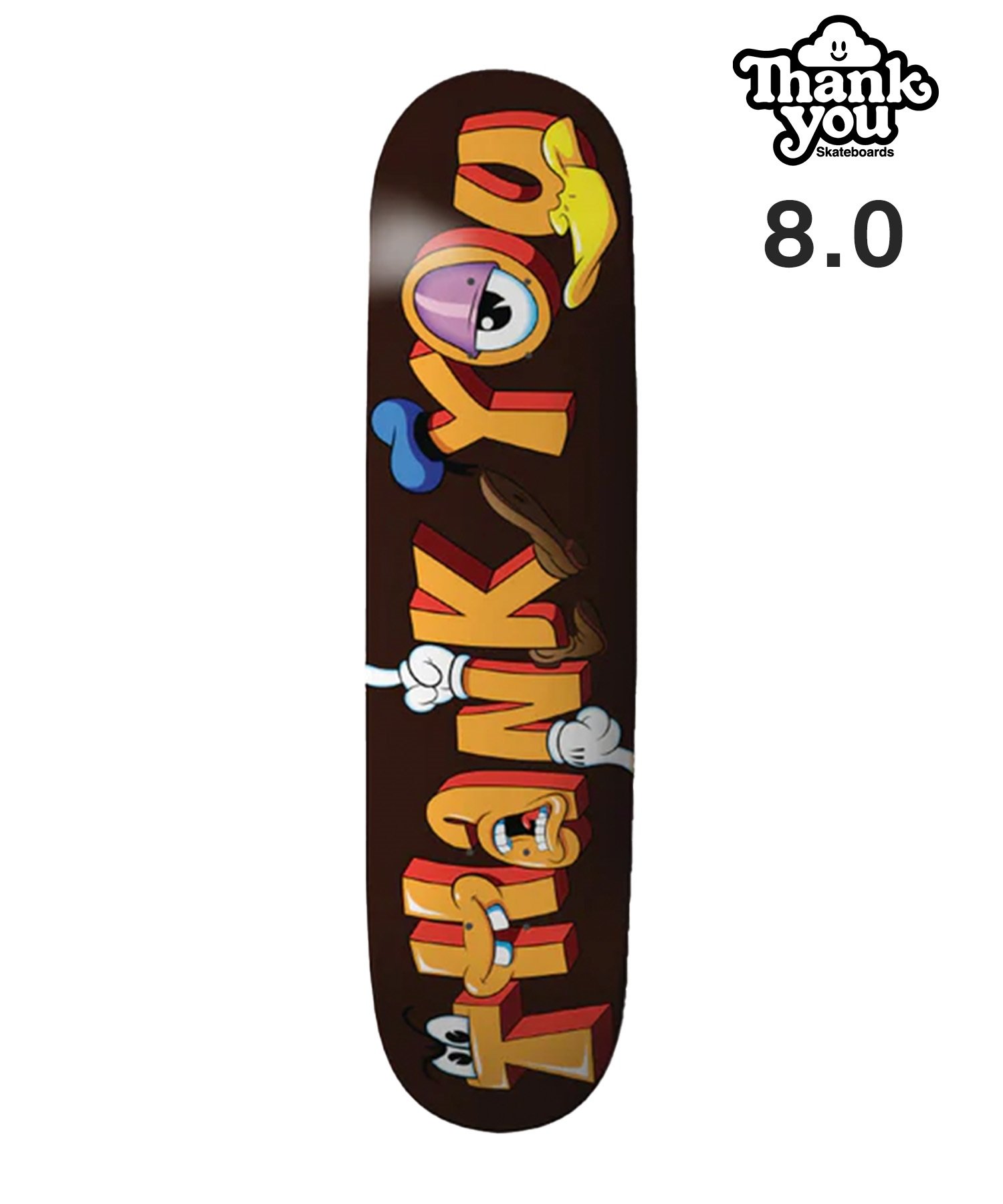 Thank You Skateboards サンキュー スケートボード デッキ TOONED 8.0 ムラサキスポーツ スケートボード｜ムラサキスポーツオンラインストア  通販